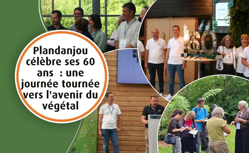 Plandanjou célèbre ses 60 ans à Terra Botanica : une journée tournée vers l'avenir du végétal
